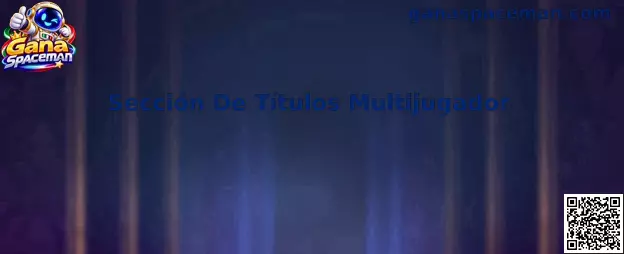 Sección De Títulos Multijugador para localizar juegos interactivos y juegos crash