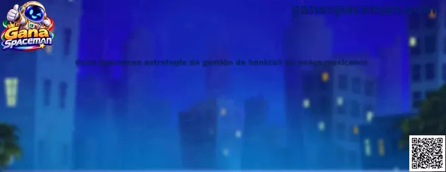 Imagen informativa sobre la gestión de bankroll en pesos mexicanos para Gana Spaceman
