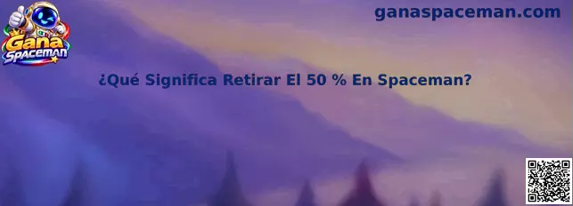 Explicación de retirar el 50 por ciento en Spaceman
